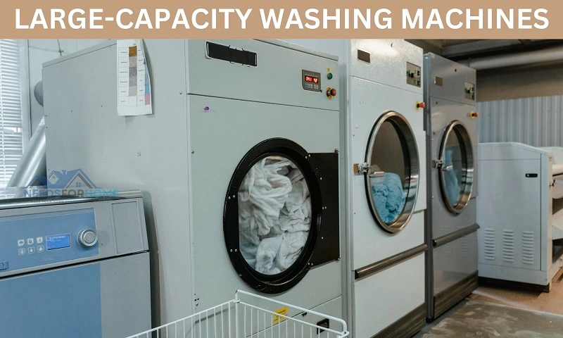 Large-Capacity Washing Machines